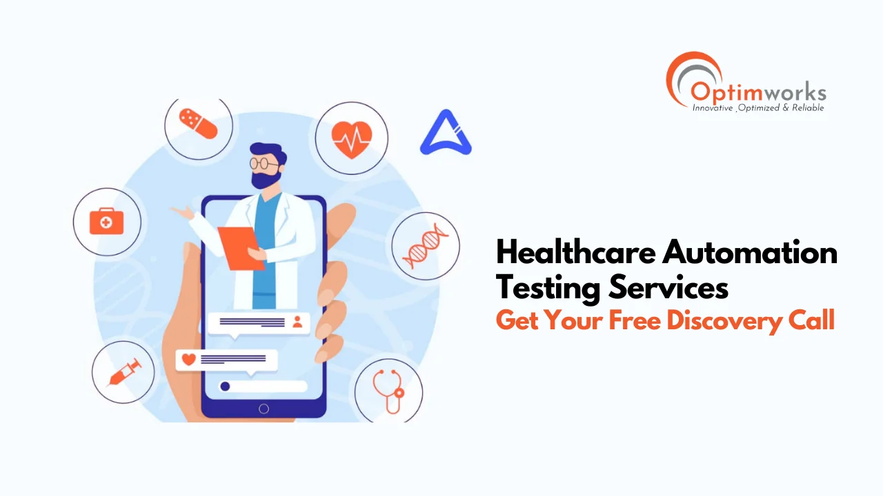 Healthcare Automation Testing Services - Optimworks